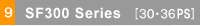 SF300 Series [30�E36PS]